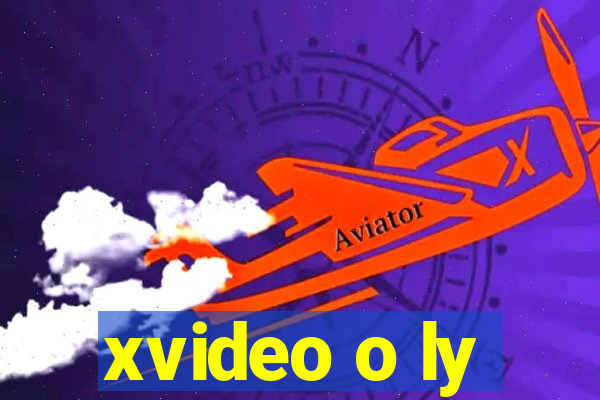 xvideo o ly